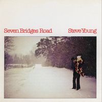 Steve Young - Seven Bridges Road [Rounder Records]